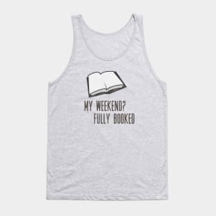 Book Pun - Weekend Fully Booked Tank Top